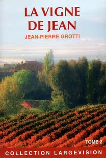 La vigne de Jean t.2