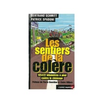 Les sentiers de la colère : 105 472 km à pied contre le chômage