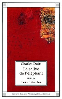 La salive de l'éléphant - les miférables