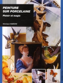 Peinture sur porcelaine - plaisir et magie