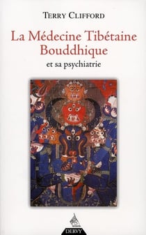 La médecine tibétaine bouddhique et sa psychiatrie