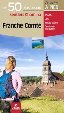 Franche-Comté - les 50 plus beaux sentiers
