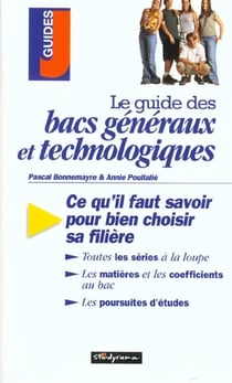 Guide des bacs généraux et technologiques