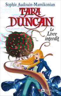 Tara Duncan Tome 2 - le livre interdit