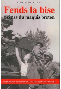 Fends la bise - scènes du maquis breton