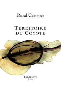 Territoire du coyote - pascal commere