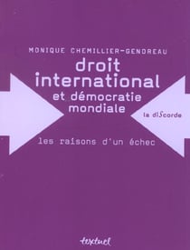 Droit international et démocratie mondiale - les raison dun échec
