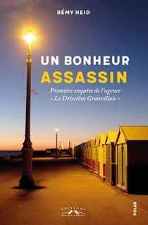 Un bonheur assassin : première enquête de l'agence "le detective Granvillais"