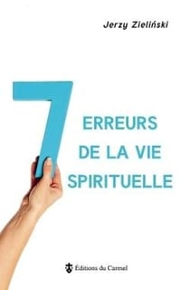 Vives Flammes Tome 18 : 7 erreurs de la vie spirituelle