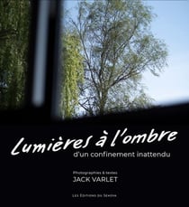 Lumières à l'ombre d'un confinement inattendu