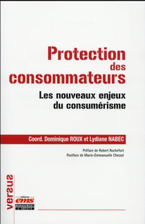 Protection des consommateurs - les nouveaux enjeux du consumérisme