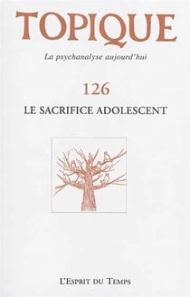 Topique No 126 Le Sacrifice Adolescent