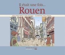 Rouen il était une fois...Rouen