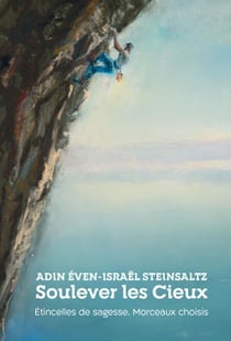 Soulever les cieux : étincelles de sagesse, morceaux choisis