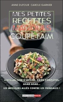 Mes petites recettes magiques : mes petites recettes magiques coupe-faim