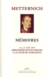 Mémoires t.2 (1806-1809) - ambassadeur à la cour de Napoléon