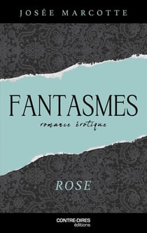 Fantasmes : Rose