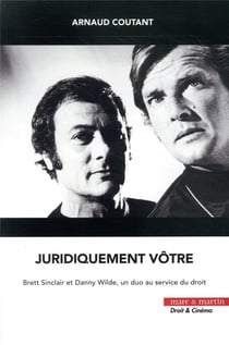 Juridiquement vôtre - Brett Sinclair et Danny Wilde, un duo au service du droit
