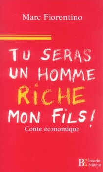 Tu seras un homme riche mon fils