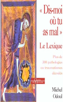 Dis moi ou tu as mal t.2 - le lexique
