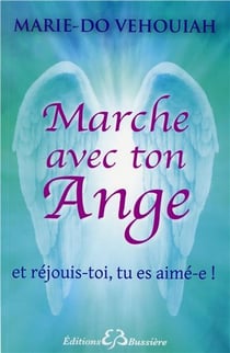 Marche avec ton ange - et réjouis-toi, tu es aimé(e)