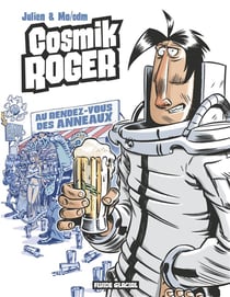 Cosmik Roger t.4 - les rendes-vous des anneaux