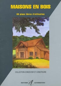 Maisons en bois 60 plans libres d'utilisation