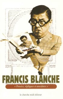 Pensees, repliques et anecdotes