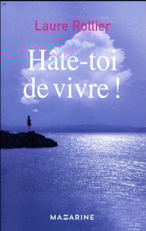 Hâte-toi de vivre !