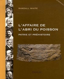 L'affaire de l'abri du poisson - patrie et préhistoire