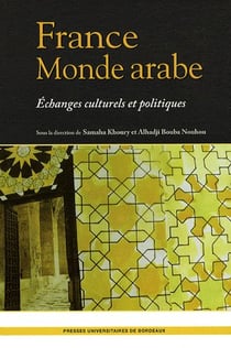 France monde arabe - échanges culturels et politiques