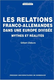 Relations franco allemandes dans une Europe divisée