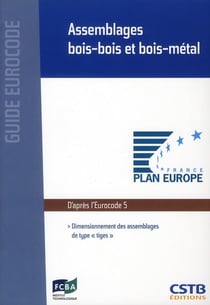 Assemblages bois-bois et bois-métal - dimensionnement des assemblages de type "tiges" - d'après l'Eurocode 5