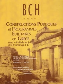 Constructions publiques et programmes édilitaires en grèce entre le iie siècle av. j.-c. et le ier siècle ap. j.-c. - actes du colloque organisé par l'école française d'athènes et le cnrs (athènes 14-17 mai 1995)