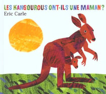 Les kangourous ont-ils une maman ?