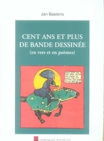 Cent ans et plus de bande dessinée (en vers et en poèmes)