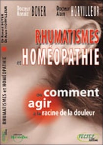 Rhumatismes et homéopathie ou comment agir à la racine de la douleur