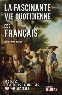 Fascinante vie quotidienne des francais