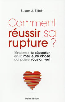 Comment réussir sa rupture ?