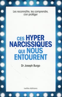 Ces hyper narcissiques qui nous entourent