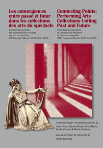Les Convergences entre passé et futur dans les collections des arts du spectacle- Connecting Points: : Congrès de Munich - Munich Congress