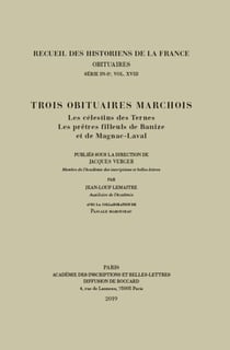 Trois obituaires marchois - les celestins des ternes. les prres filleuls de banize et de magnac-lava
