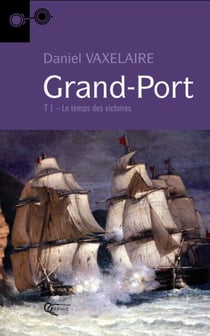 Grand-port t.1 - le temps des victoires