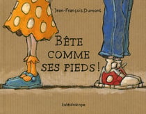 Bête comme ses pieds !
