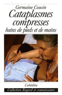 CATAPLASMES, COMPRESSES BAINS DE PIEDS ET DE MAINS