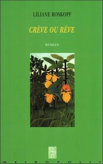 Crève ou rêve