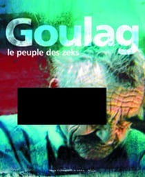 Goulag : le peuple des zeks