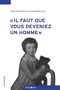 "il faut que vous deveniez un homme" : correspondance entre Catherine Charrière de Sévery et son fils Wilhelm (1780-1783)
