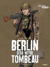 Berlin sera notre tombeau Tome 2 : furia francese