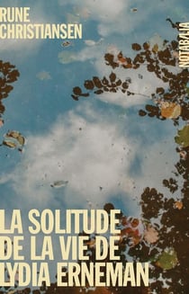 La Solitude selon Lydia Erneman